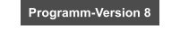 Programm-Version 8
