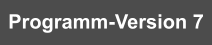 Programm-Version 7